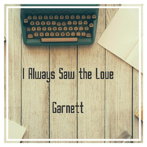 I Always Saw the Love