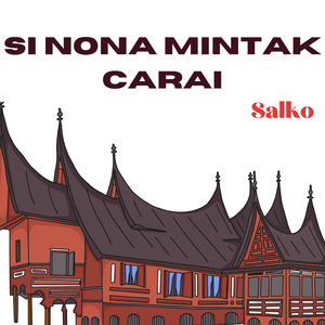 Si Nona Mintak Carai