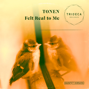 Felt Real to Me (Quintet Version)