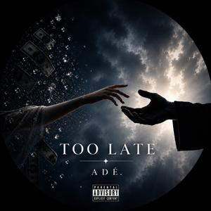 Too Late