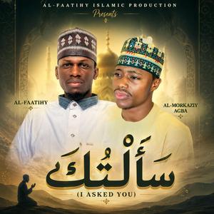 I ASKED YOU (feat. AL MORKAZIY AGBA)