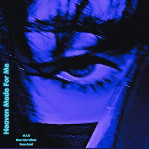Heaven Made For Me (feat. Dean Carruthers & Sean Amiri)