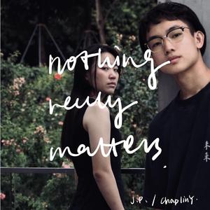 Nothing Really Matters