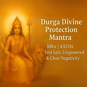 Om Dum Durgayei Namaha (432Hz) | Durga Protection Mantra for Fear, Energy & Empowerment [108x]