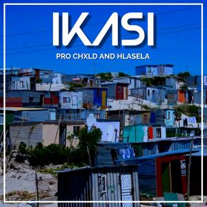IKASI (feat. Pro Chxld & Hlasela)