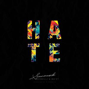 Hate (feat. ZozoMilli & Mo'et)