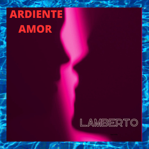 ARDIENTE AMOR