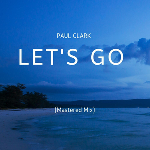 Let's Go (Mastered Mix)