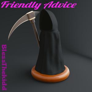 Friendly Advice
