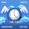 Chubbz - Time Flies (feat. IAMCHRISCRAIG, Drip$tick & Peace K!ng)