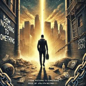 From Nothing To Something