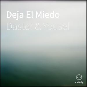 Deja El Miedo (feat. D'lyon)