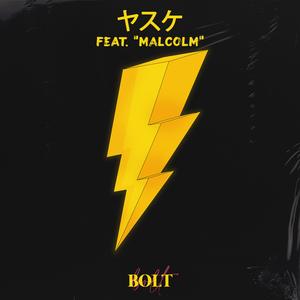 Bolt (feat. "MALCOLM")