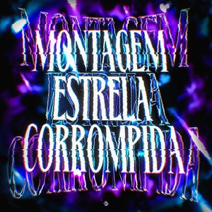 Montagem Estrela Corrompida