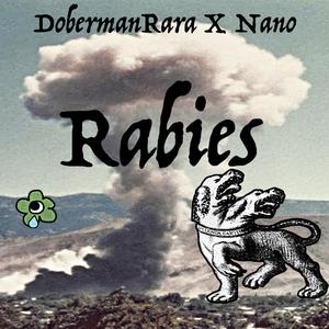 RABIES (feat. Nano)