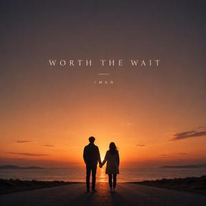 Worth The Wait