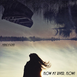 Flow My River, flow!