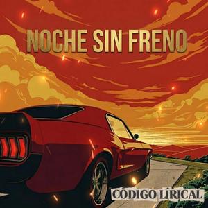 NOCHE SIN FRENO