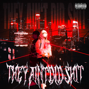 They ain't did shit P2