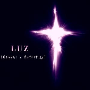 Luz (feat. Chachi & Estrit Ly)