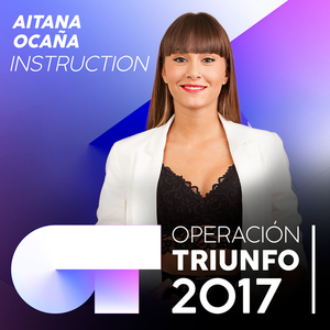 Instruction (Operación Triunfo 2017)