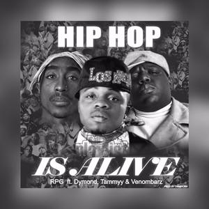 Hip Hop Is Alive (feat. Dymond, Tammyy & Venombarz)