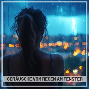 Prasselnder Regen am Fenster