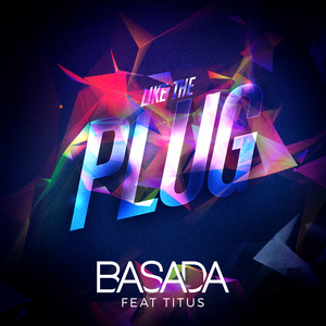 Like The Plug (Radio Edit)