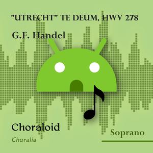 Utrecht Te Deum, HWV 278: When thou took'st upon thee (All voices)