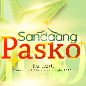 Sandaang Pasko (Baliuag U Centennial Christmas Jingle 2025)