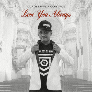Love You Always (feat. Goldface)