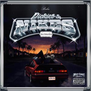Dickies & Nikes (feat. GoldenVato)
