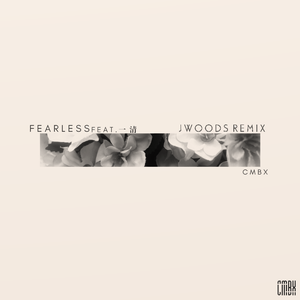CMBX-Fearless（JWoods remix）