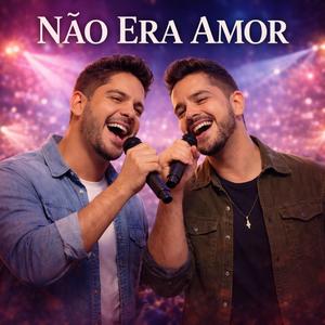 Não Era Amor - Sertanejo Universitário (Hit 2026)