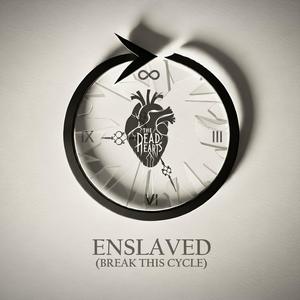 Enslaved (Break This Cycle)