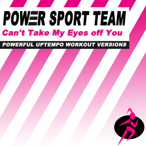 Can't Take My Eyes off You (132 Bpm)