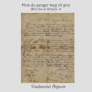 Hvis du penger meg vil give ( Brev fra en fattig fa´n)