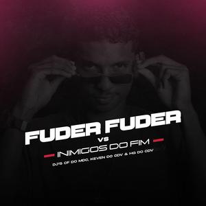 Fuder fuder vs Inimigos do fim
