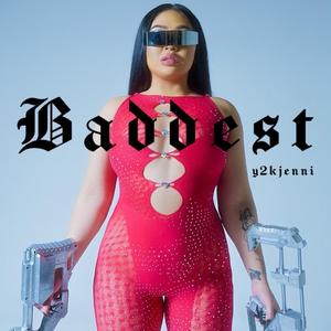 Baddest