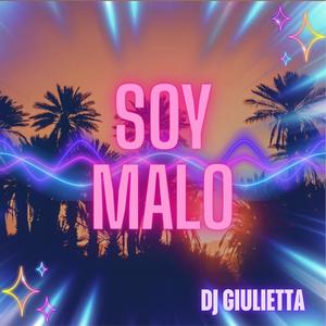 SOY MALO