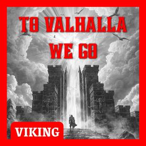 To Valhalla we go
