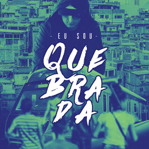 Eu Sou Quebrada