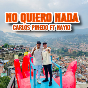 No Quiero Nada