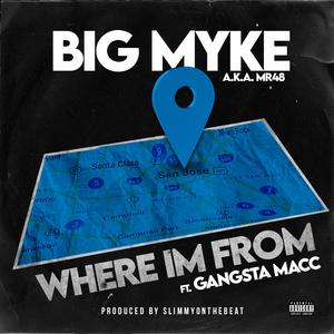 Where Im From (feat. Gangsta Macc)