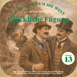 Kapitel 6 - Glückliche Fügung (In 80 Tagen um die Welt, Folge 13)