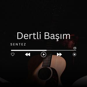 Dertli Başım