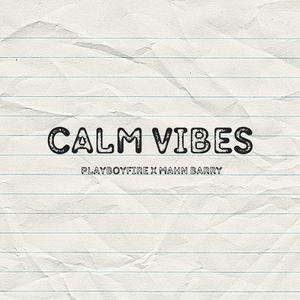 Calm Vibes (feat. Mahn Barry)