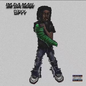 IM DA MAN