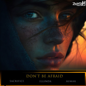 Don't Be Afraid (Aumak Remix)
