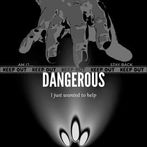 Dangerous